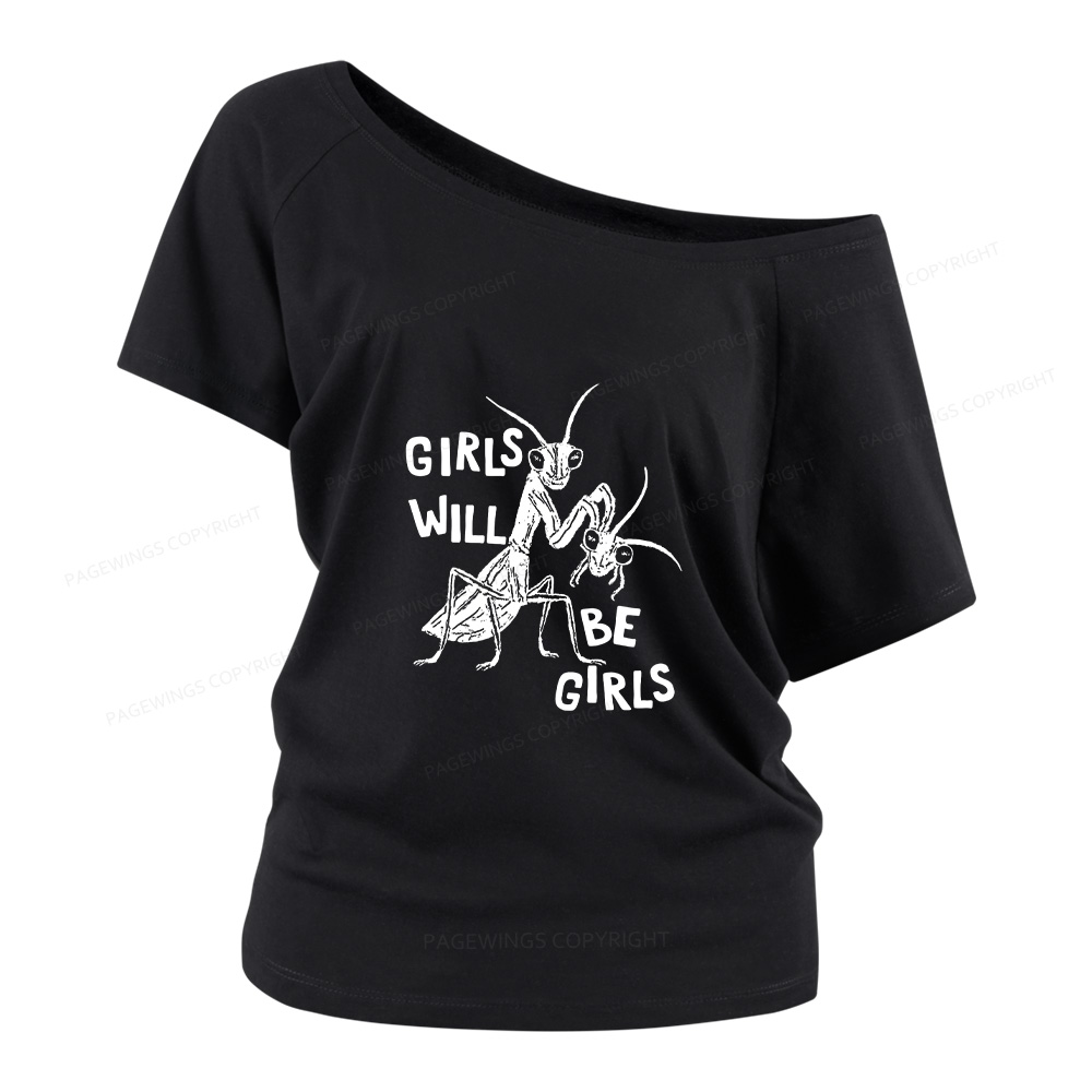 Pagewings Girls Will Be Girls Women Off Shoulder T-shirts