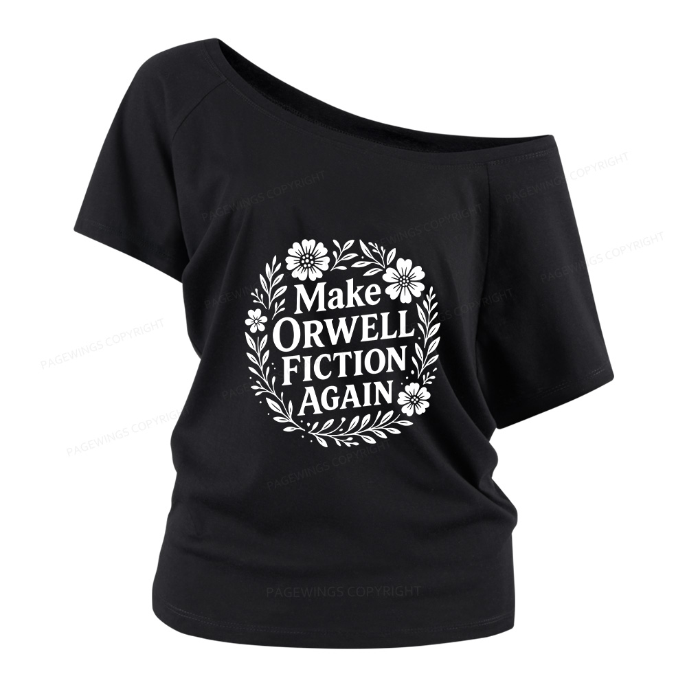 Pagewings Make Orwell Fiction Again Women Off Shoulder T-shirts