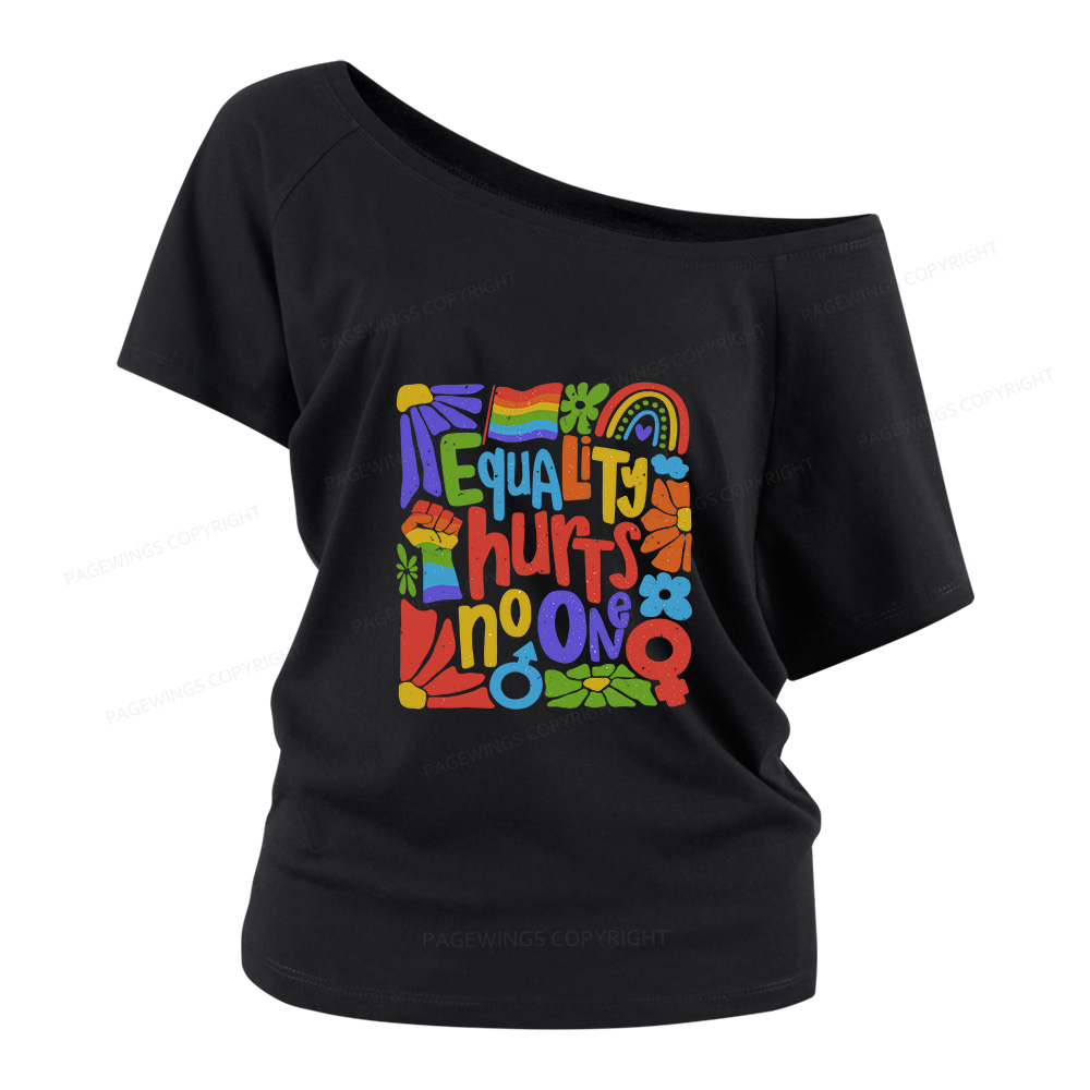 Pagewings Equality Hurts No One Women Off Shoulder T-shirts