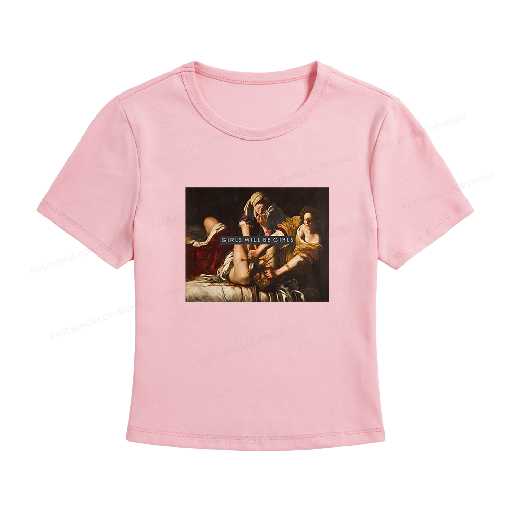 Pagewings Girls Will Be Girls Women's Baby Tee
