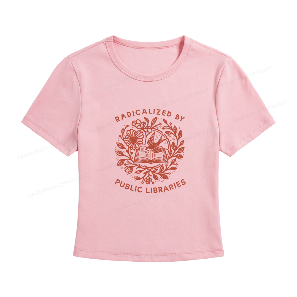Pagewings Radicalized By Public Libraries Women's Baby Tee