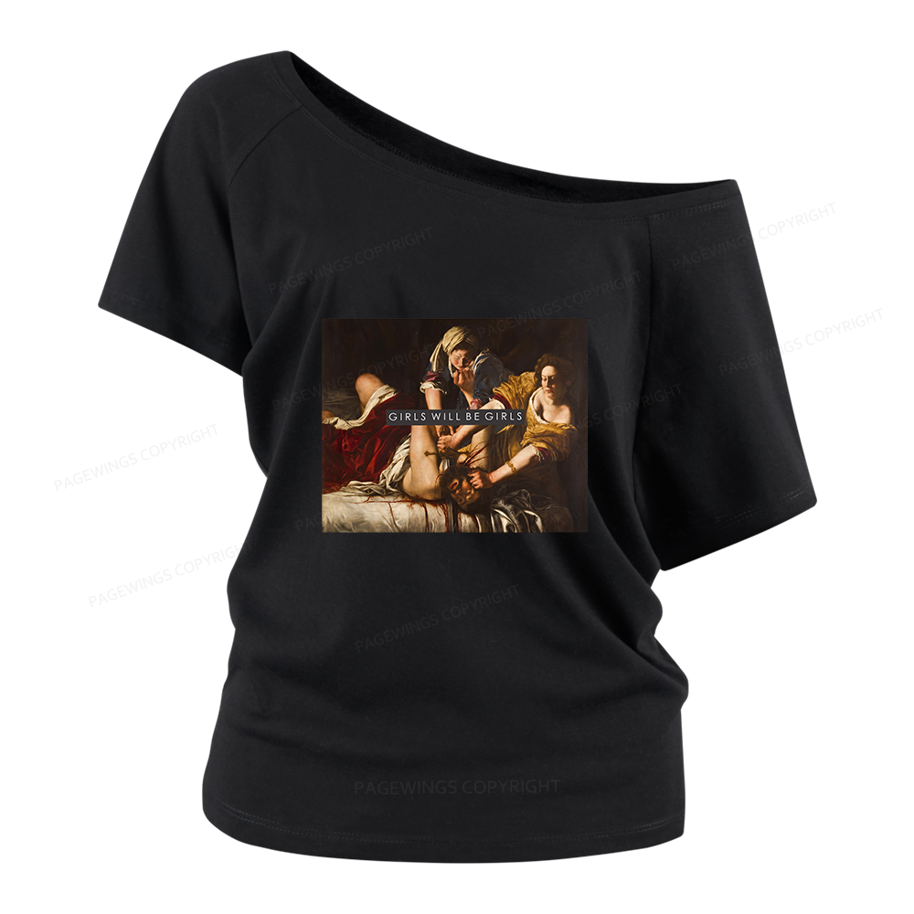 Pagewings Girls Will Be Girls Women Off Shoulder T-shirts