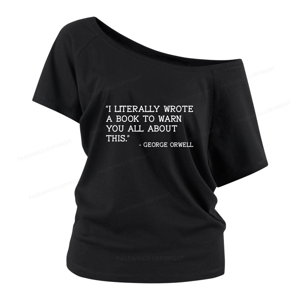 Pagewings I Literally Wrote A Book To Warn Women Off Shoulder T-shirts