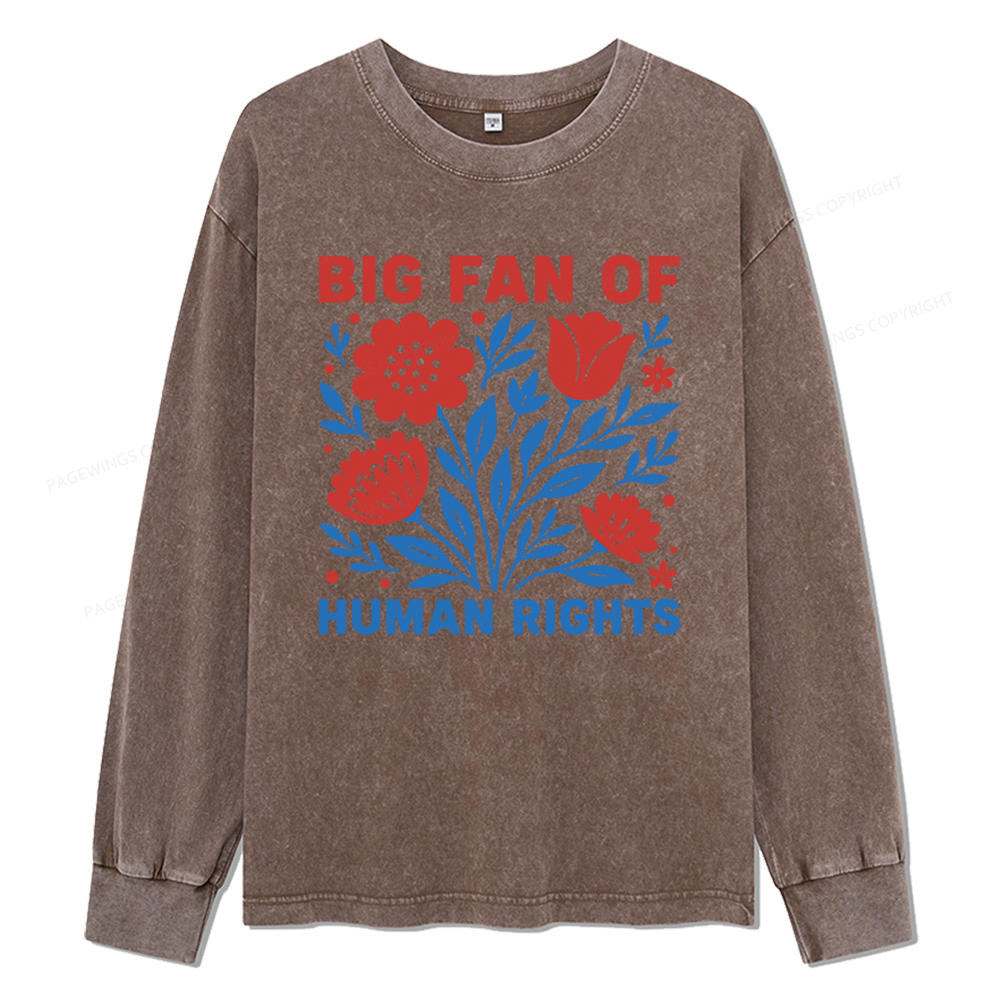 Pagewings Big Fan Of Human Rights Unisex Washed Long Sleeve T-shirt