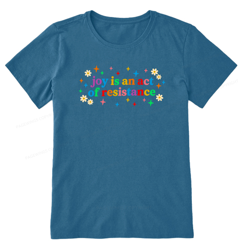 Pagewings Joy Is An Act Of Resistance Unisex Classic T-shirt
