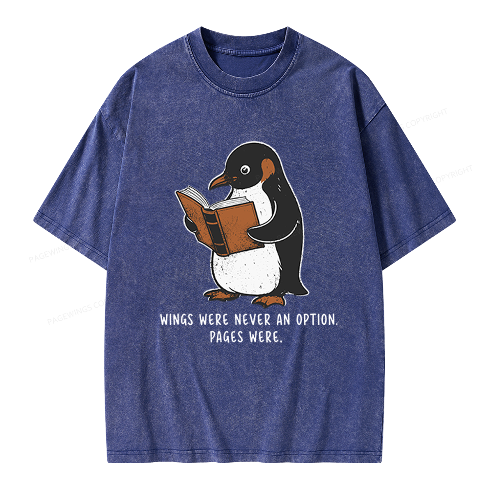 Pagewings Wings Were Never An Option Unisex Washed T-shirt