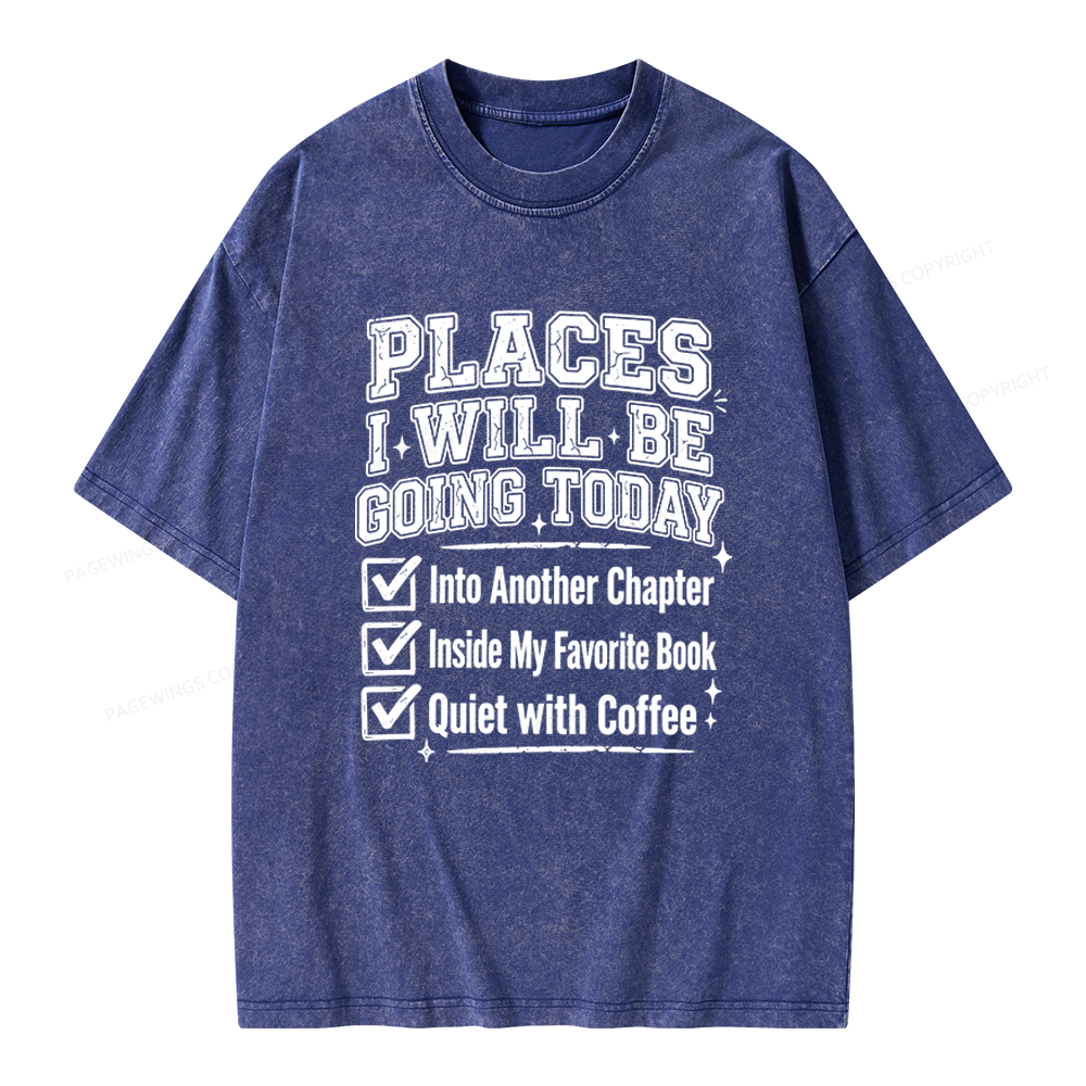 Pagewings Places I Will Be Going To Today Unisex Washed T-shirt