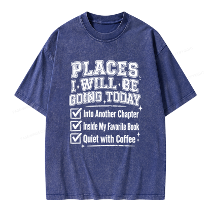 Pagewings Places I Will Be Going To Today Unisex Washed T-shirt