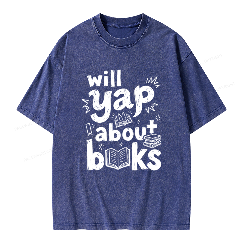 Pagewings Will Yap About Books Unisex Washed T-shirt