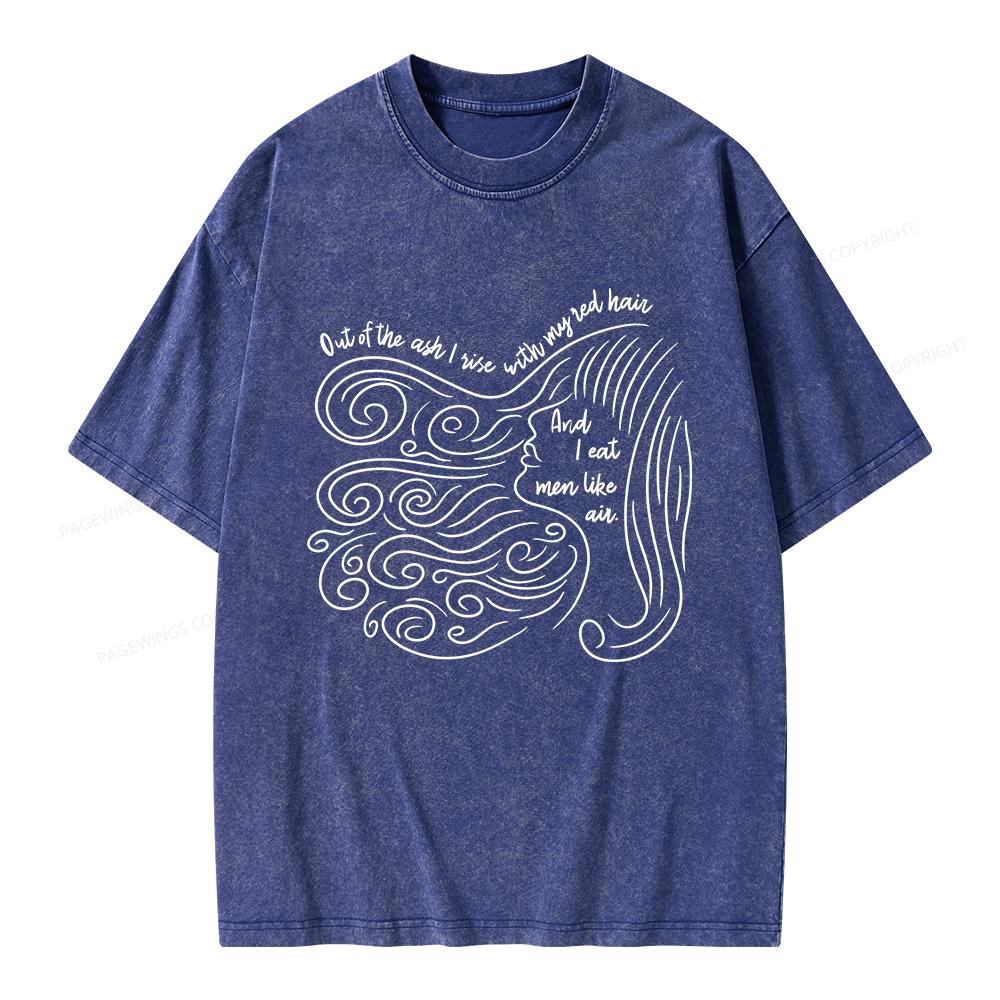 Pagewings Out Of The Ash I Rise With My Red Hair Unisex Washed T-shirt