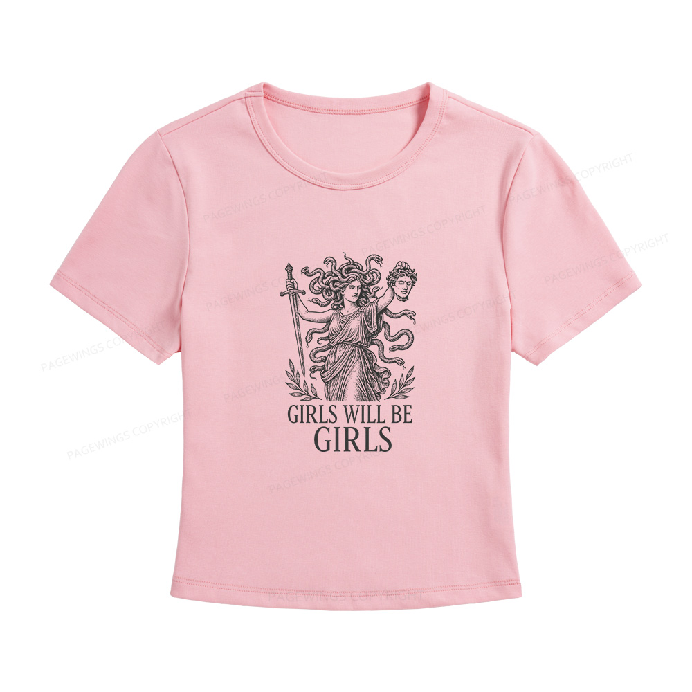 Pagewings Girls Will Be Girls Women's Baby Tee