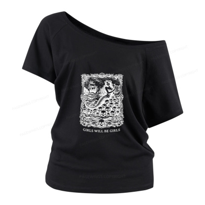 Pagewings Girls Will Be Girls Women Off Shoulder T-shirts