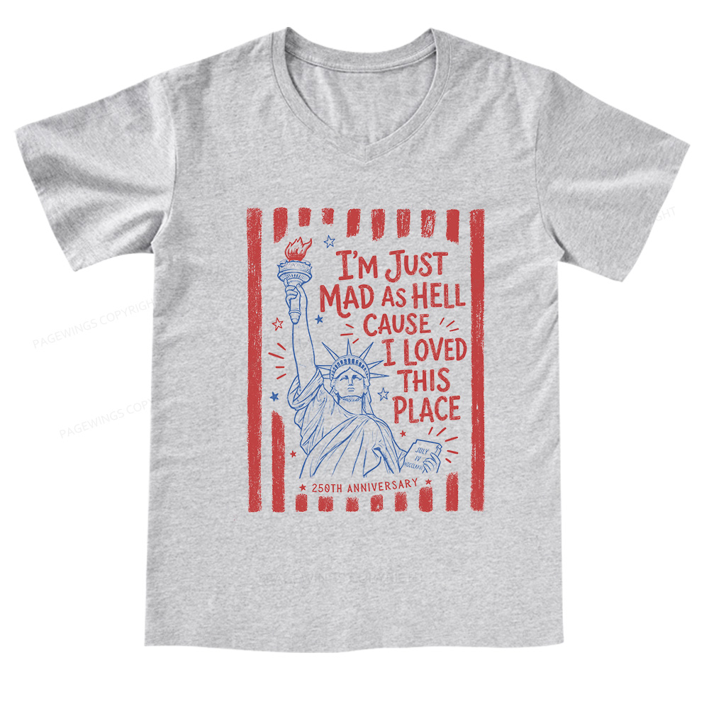 Pagewings I’m Just Mad As Hell 250th V-neck T-shirt