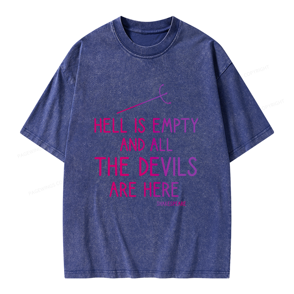 Pagewing Hell is Empty and all the Devils are Here Unisex Washed T-shirt