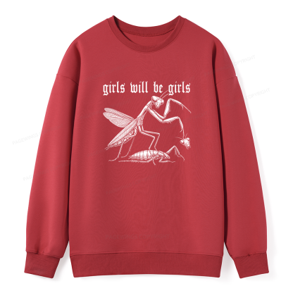Pagewings Girls Will Be Girls  Unisex Classic Sweatshirt