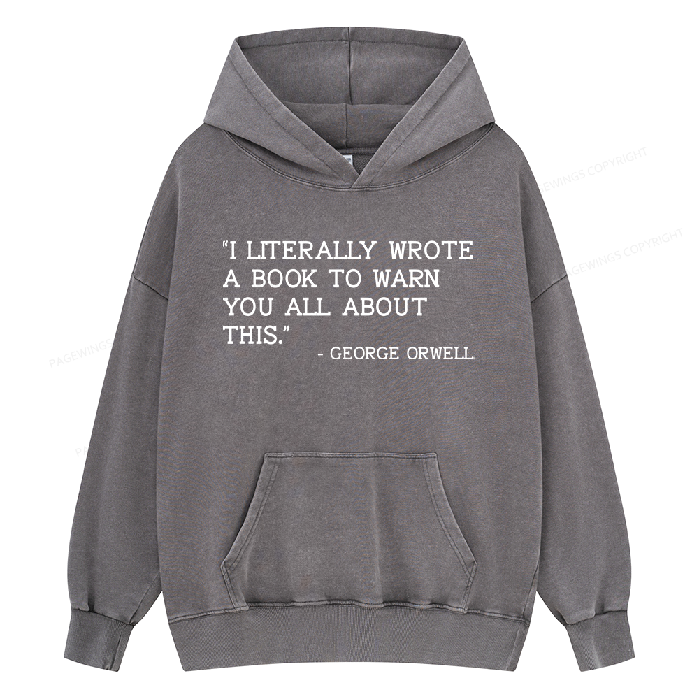 Pagewings I Literally Wrote A Book To Warn Unisex Washed Hoodie