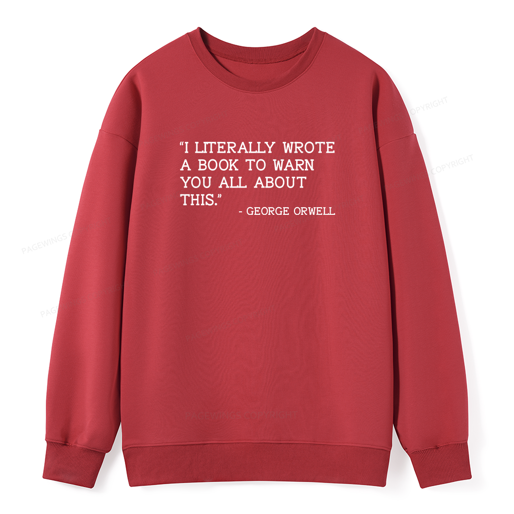 Pagewings I Literally Wrote A Book To Warn Unisex Classic Sweatshirt