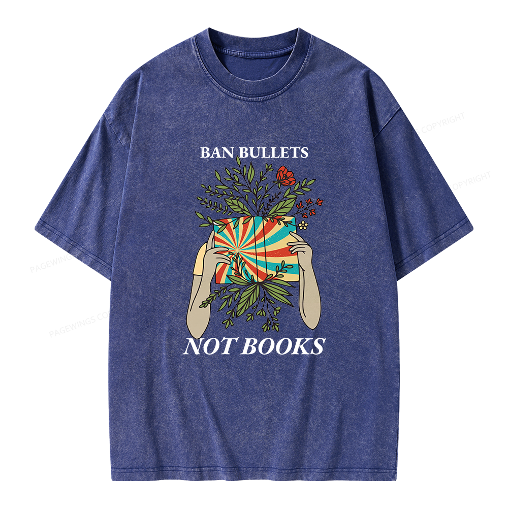 Pagewing Ban Bullets Not Books Unisex Washed T-shirt