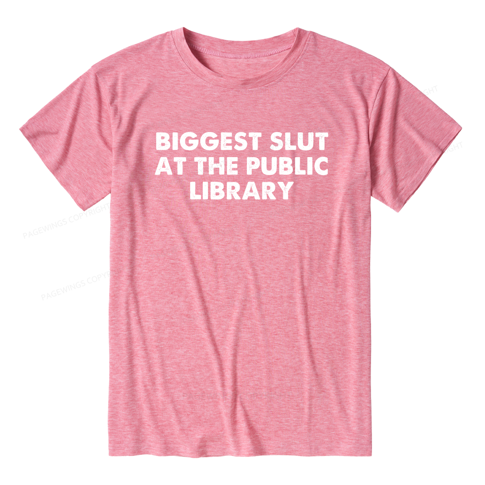 Pagewings Soft Biggest Slut At The Public Library Unisex Heather T-Shirt