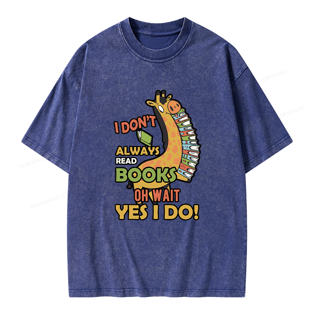 Pagewing I Don’t Always Read Books Unisex Washed T-shirt