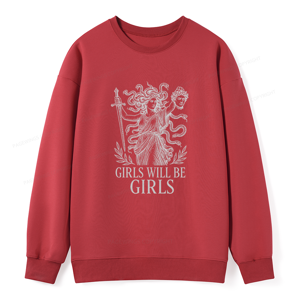 Pagewings Girls Will Be Girls Unisex Classic Sweatshirt