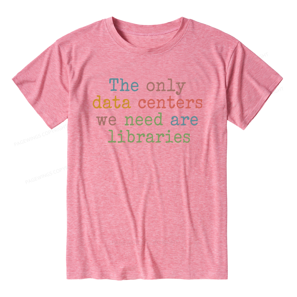 Pagewings Soft The Only Data Centers We Need Are Libraries Bookish Unisex Heather T-Shirt