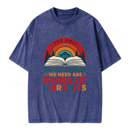 Pagewing The Only Data Centers We Need Are Public Libraries Unisex Washed T-shirt