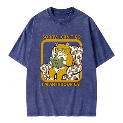 Pagewings Sorry I Can't Go I'm an Indoor Cat Unisex Washed T-shirt