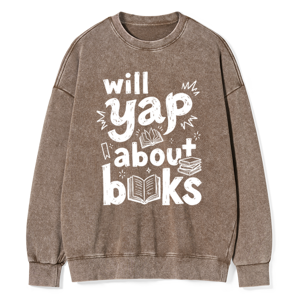 Pagewings Will Yap About Books Unisex Washed Sweatshirt