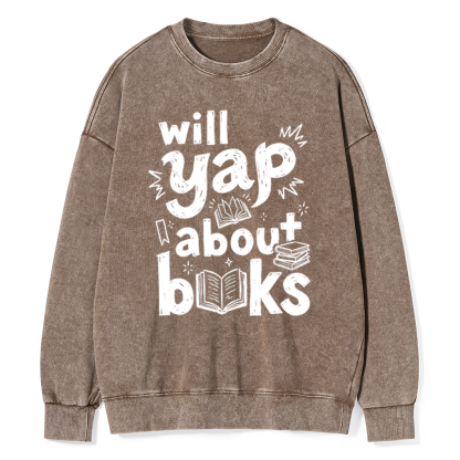 Pagewings Will Yap About Books Unisex Washed Sweatshirt