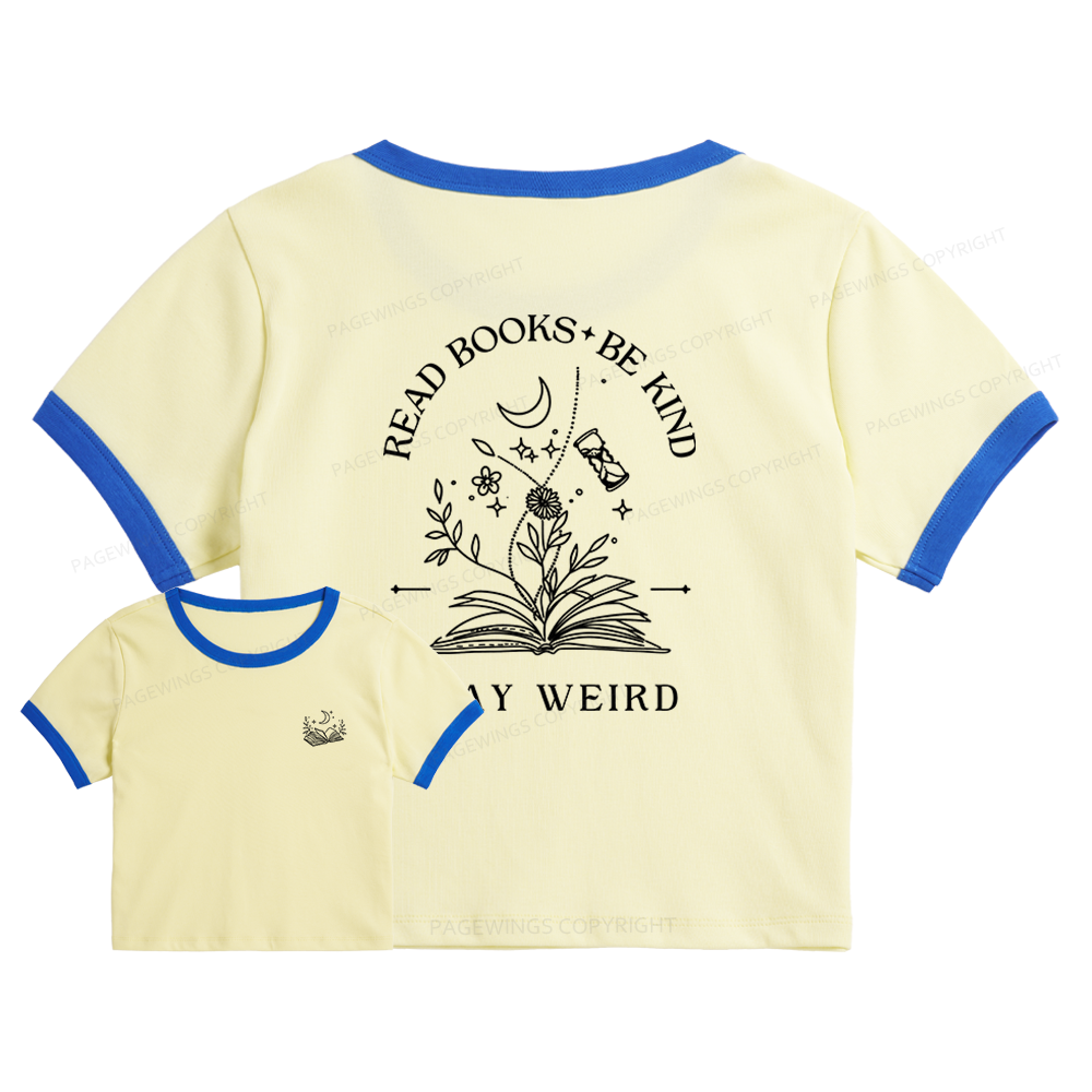 Pagewings Read Books Be Kind Stay Weird 10795 Bookish Baby Tee Cropped Ringer T-Shirt