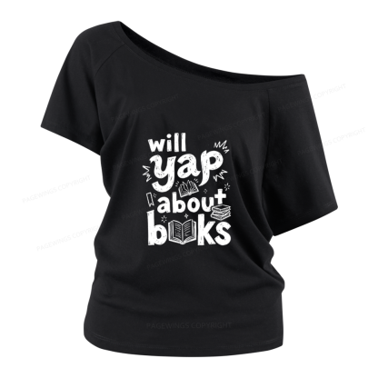 Pagewings Will Yap About Books Women Off Shoulder T-shirts