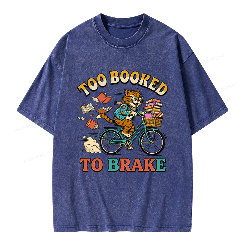 Pagewings Too Booked To Brake Unisex Washed T-shirt