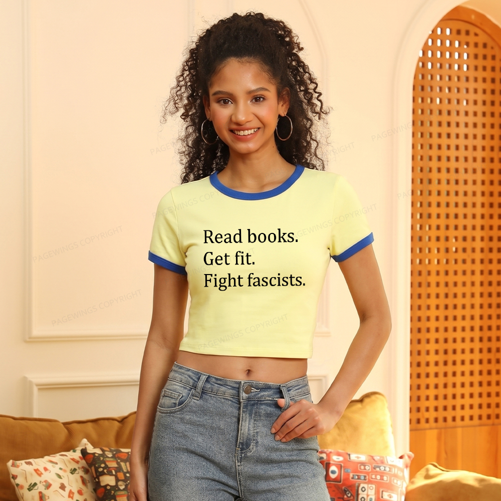 Pagewings Read Books Get Fit Fight Fascists15980 Baby Tee Cropped Ringer T-Shirt