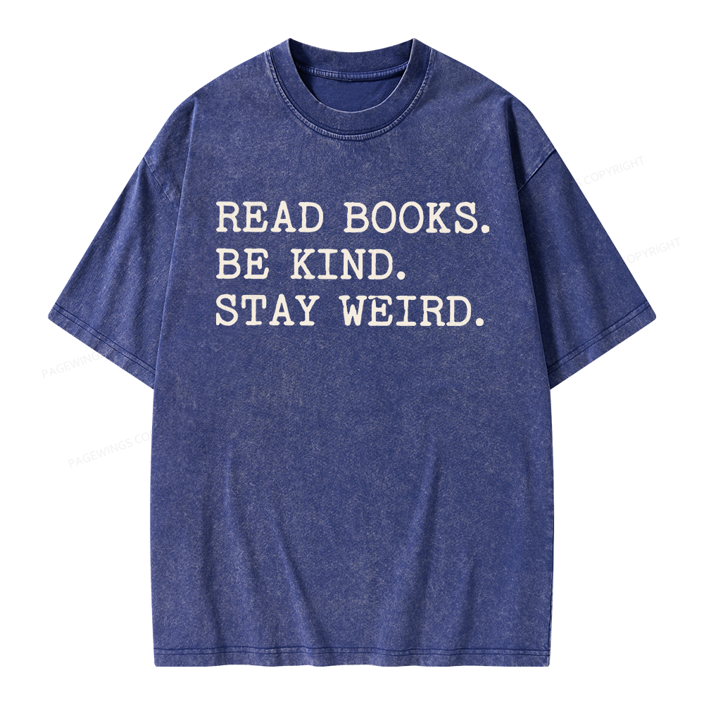 Pagewings Read Books Be Kind Stay Weird Unisex Washed T-shirt