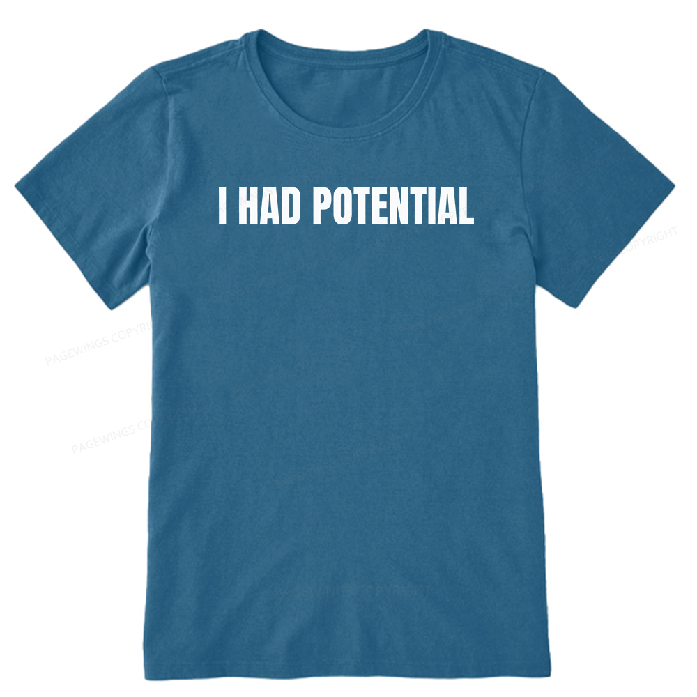 Pagewings I Had Potential Unisex Classic T-shirt