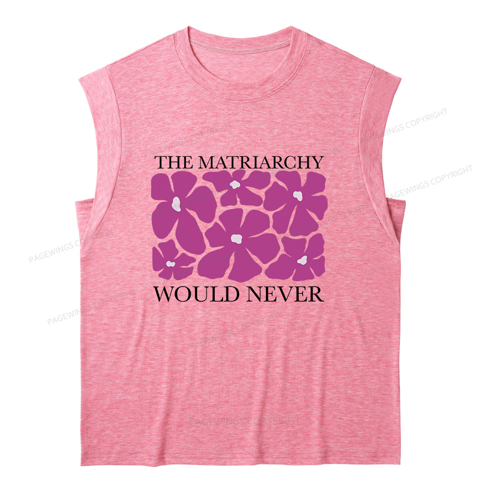 Pagewings The Matriarchy Would Never Women's Heather Tank Top