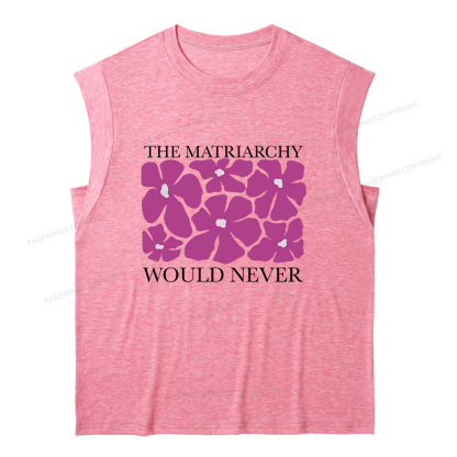 Pagewings The Matriarchy Would Never Women's Heather Tank Top