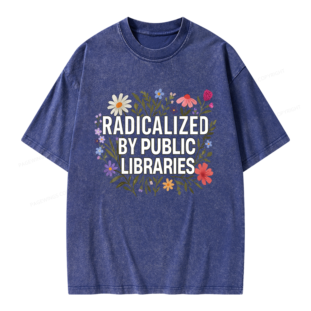 Pagewing Radicalized By Public Libraries Unisex Washed T-shirt
