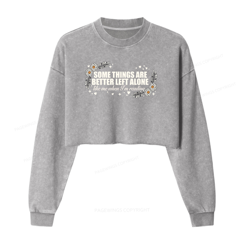 Pagewings Some Things Are Better Left Alone Washed Crop Sweatshirt
