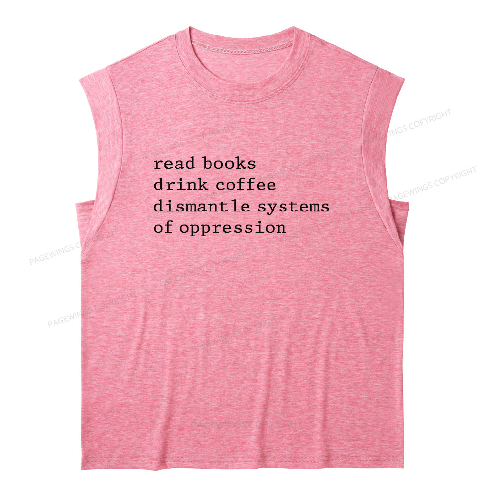 Pagewings Read Books Drink Coffee Dismantle Systems of Oppression 11406 Bookish Women's Heather Tank Top