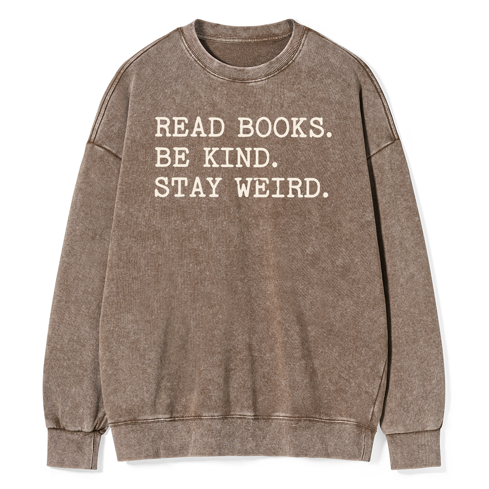 Pagewings Read Books Be Kind Stay Weird16409 Read Unisex Washed Sweatshirt