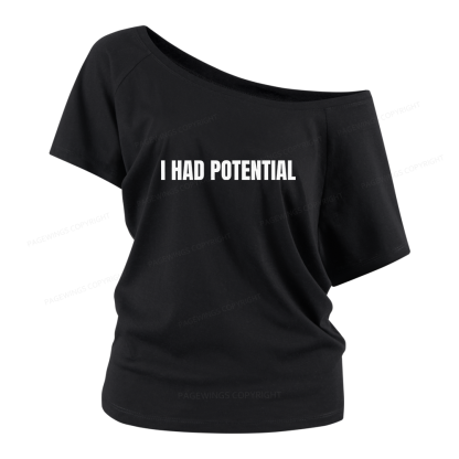 Pagewings I Had Potential Women Off Shoulder T-shirts