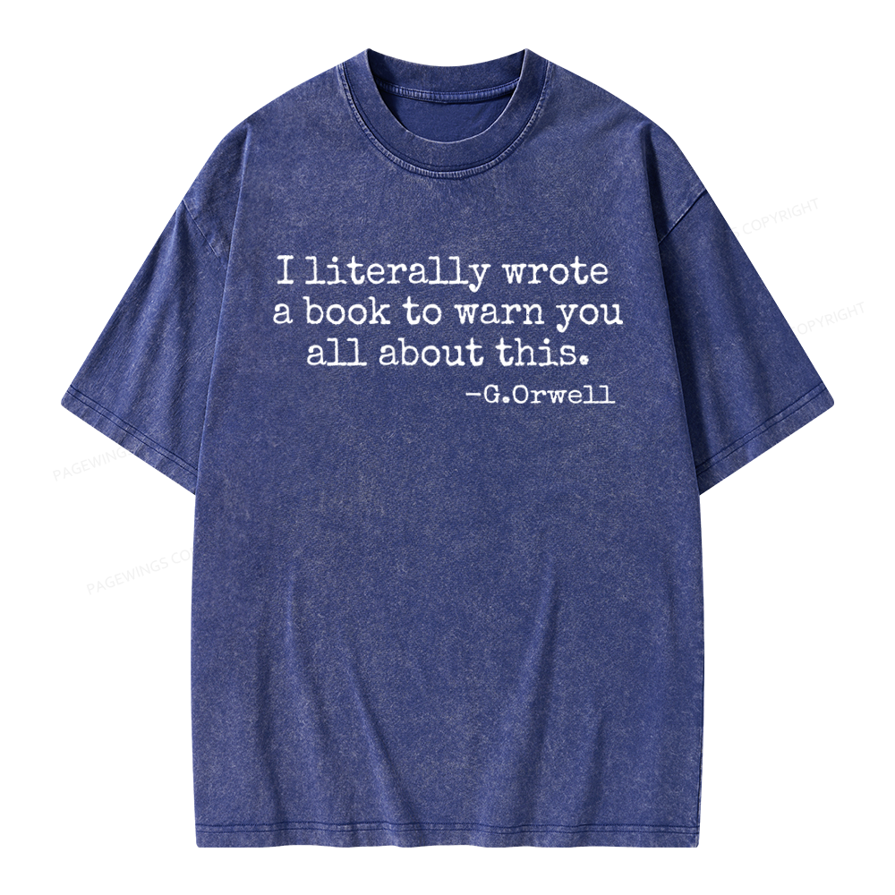 Pagewings I Literally Wrote A Book To Warn Unisex Washed T-shirt