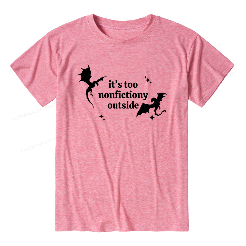 Pagewings It’s Too Nonfictiony Outside13383 Bookish Unisex Heather T-Shirt