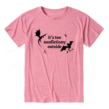 Pagewings It’s Too Nonfictiony Outside13383 Bookish Unisex Heather T-Shirt