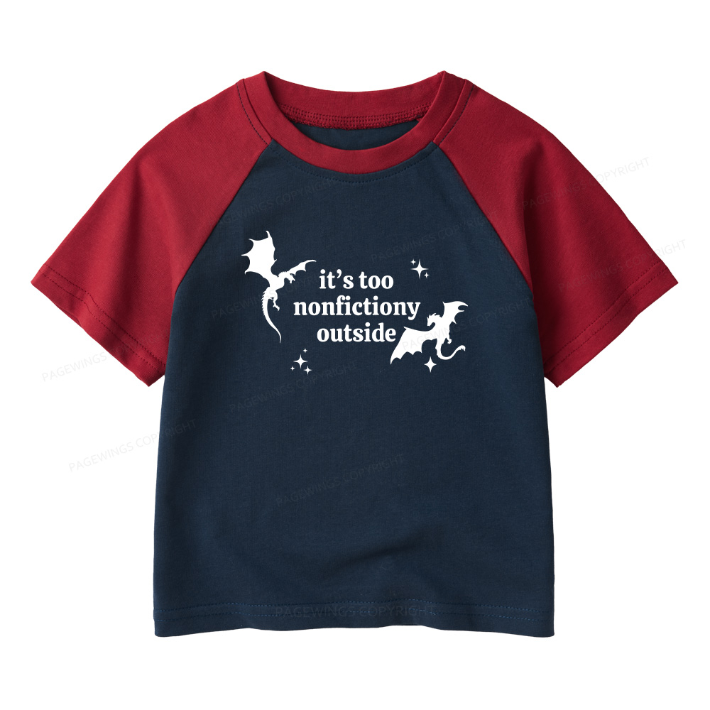 Pagewings It’s Too Nonfictiony Outside13383 Kids Raglan T-shirt