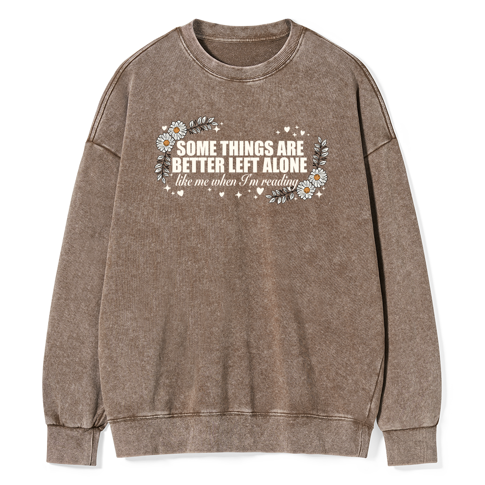 Pagewings Some Things Are Better Left Alone Unisex Washed Sweatshirt