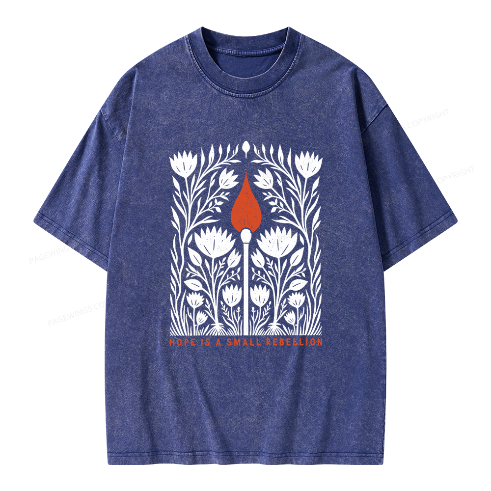 Pagewings Hope Is A Small Rebellion Unisex Washed T-shirt