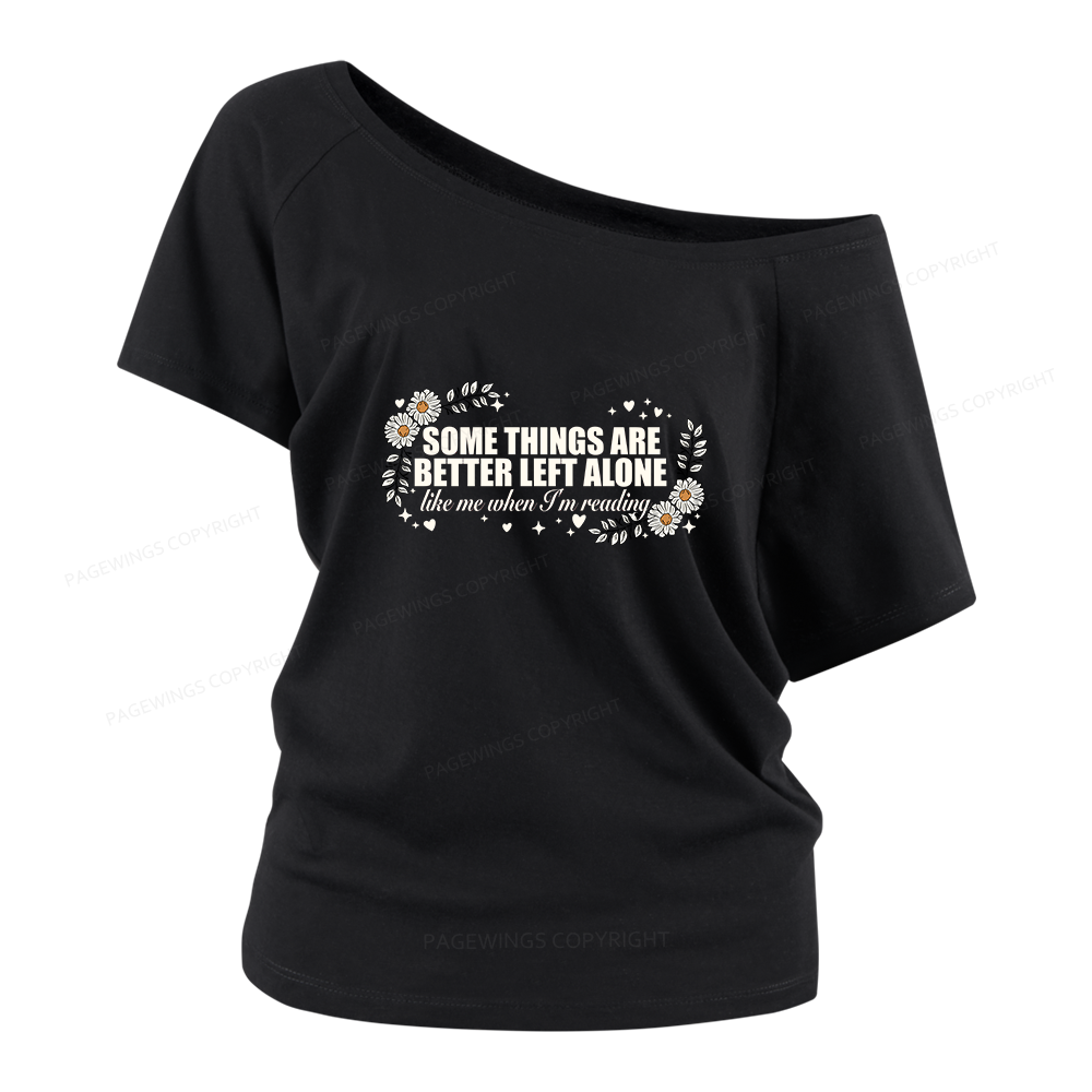 Pagewings Some Things Are Better Left Alone Women Off Shoulder T-shirts